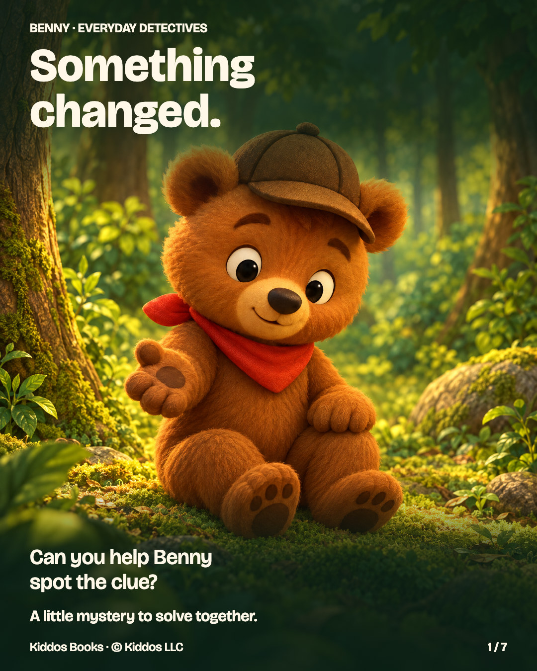 Benny, a brown bear cub in a brown cap and red neckerchief, sits on moss in a warm forest clearing, holding one paw open toward you. Text: Something changed. Can you help Benny spot the clue?