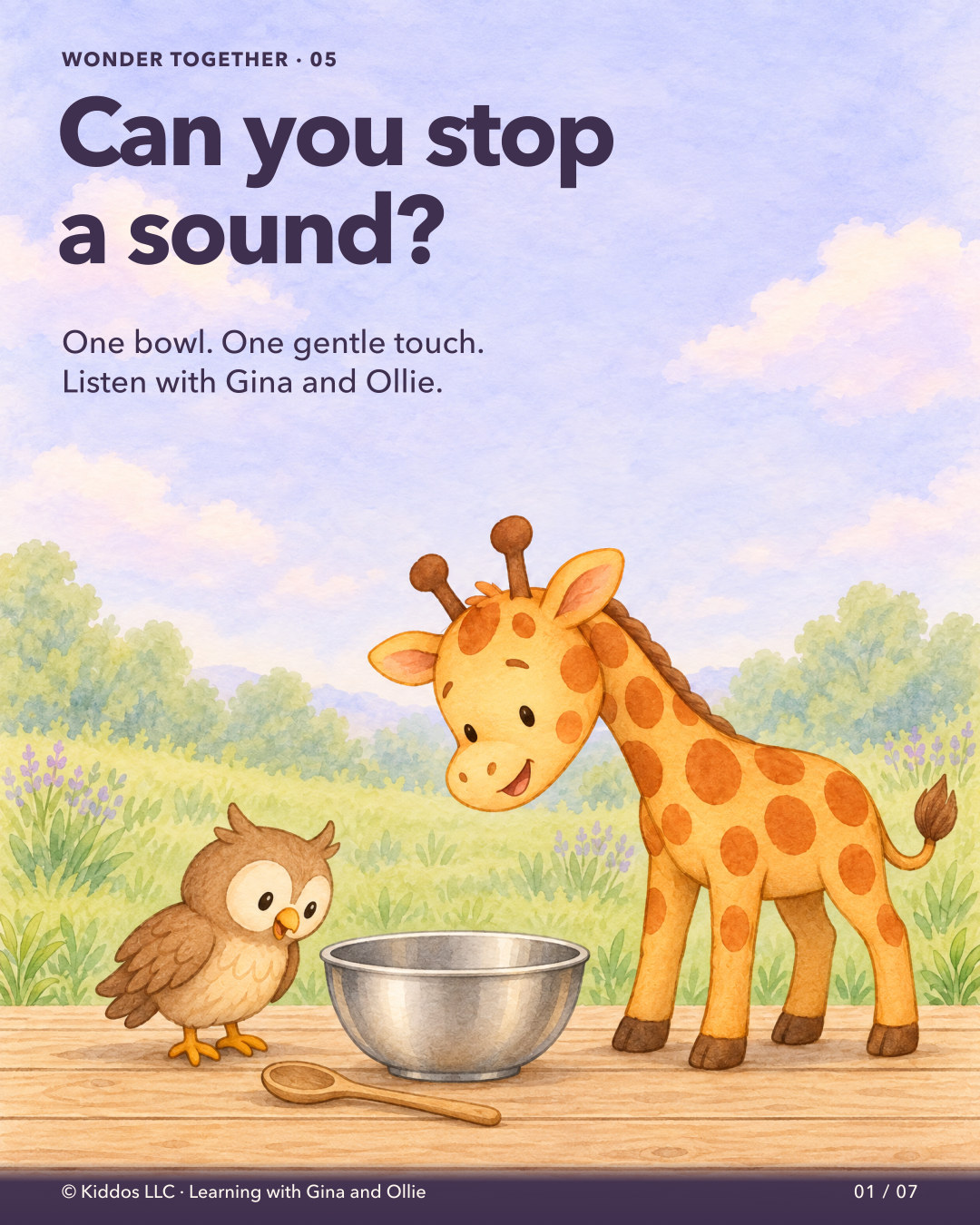 Gina the yellow giraffe and little brown owl Ollie look curiously at a metal mixing bowl and wooden spoon on a low wooden deck beside their meadow. The title asks, Can you stop a sound?